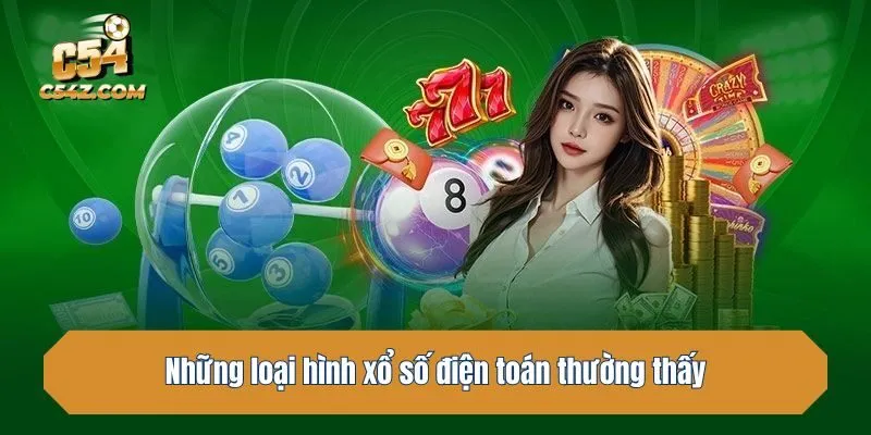 Những loại hình xổ số điện toán thường thấy