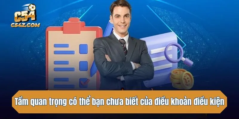 Tầm quan trọng có thể bạn chưa biết của điều khoản điều kiện